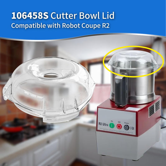 106458S Cutter Bowl Lid Compatible with Robot Coupe R2,R2B, R2 Dice, R2 Ultra Dice, R2N-ULTRAR100B, R100BCLR, R101B